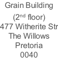 Grain Building (2nd floor) 477 Witherite Str The Willows Pretoria 0040