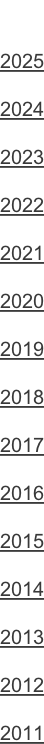 2025  2024  2023  2022  2021  2020  2019  2018  2017  2016  2015  2014  2013  2012  2011